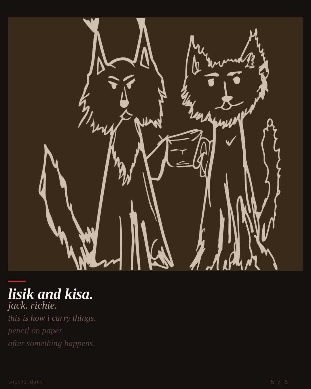 Lisik and Kisa — line study