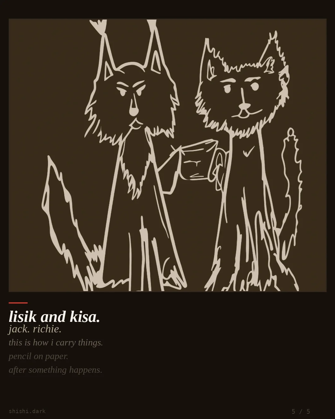Lisik and Kisa — line study